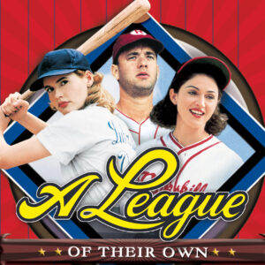 Poster for the movie "A League of Their Own"